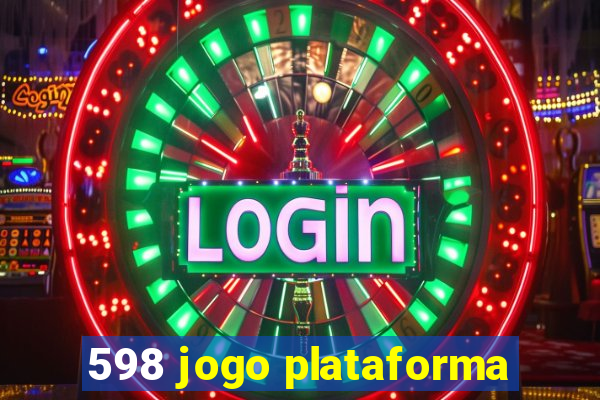 598 jogo plataforma